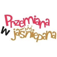 Przemiana w jaśniepana Przemiana w jaśniepana